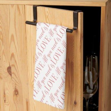 All You Need Is Love Kitchen Towel