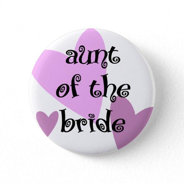 Aunt of the Bride Pinback Button