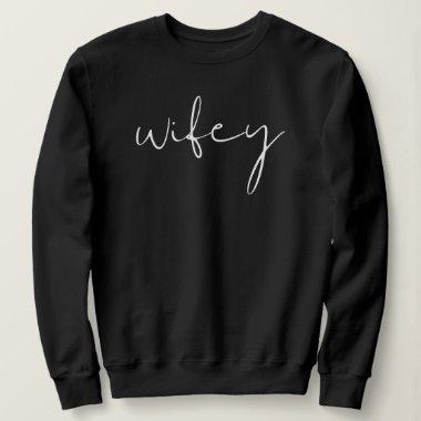 Black Modern Minimalist Edgy Font Wifey Sweatshirt