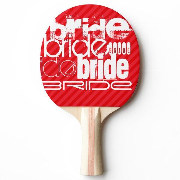 Bride; Scarlet Red Stripes Ping Pong Paddle