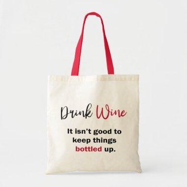 Drink Wine Funny Saying Personalized Tote Bag