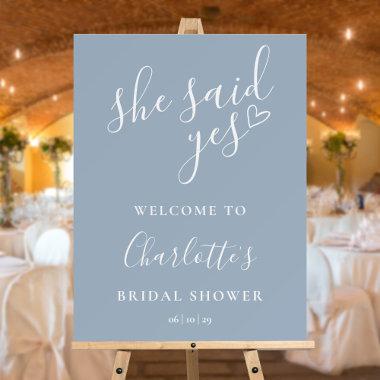 Dusty Blue She Said Yes Bridal Shower Welcome Sign
