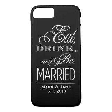 Eat Drink and Be Married iPhone 8/7 Case