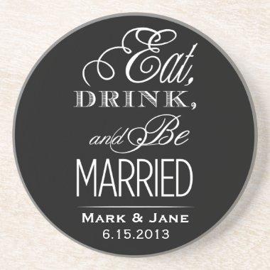 Eat Drink and Be Married Drink Coaster