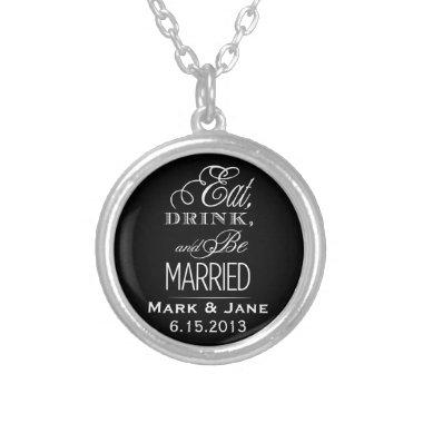 Eat Drink and Be Married Silver Plated Necklace