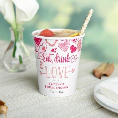 "Eat, Drink & Love" Valentine's Day Bridal Shower Paper Cups