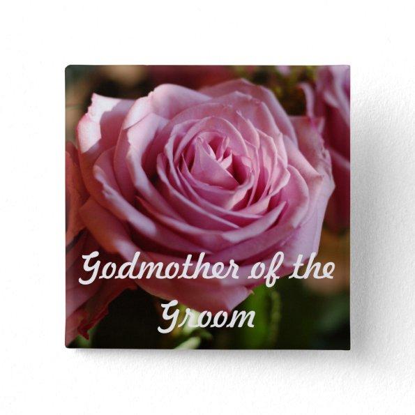 Godmother of the Groom Rose Button