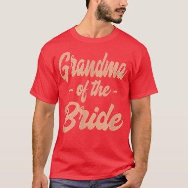Grandma of the Bride - Bachelorette Proposal Group T-Shirt