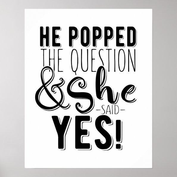 He popped the question engagement bridal shower poster