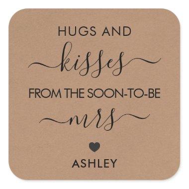 Hugs and Kisses from the Soon To Be Mrs Tag, Kraft Square Sticker