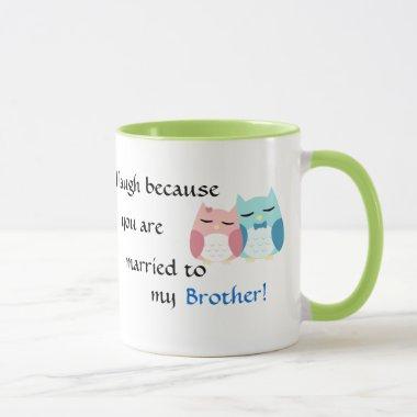 I smile because you are my Sister-in-law Mug