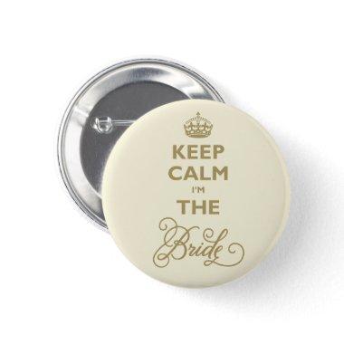 Keep Calm I'm The Bride Funny Wedding Name Tag Button
