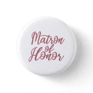 Matron Of Honor Bachelorette Party Bridal Wedding Button
