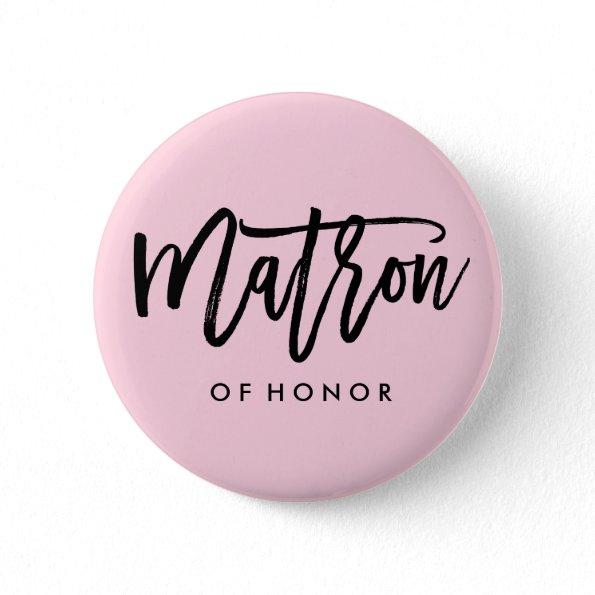 Modern Bridal Party Matron of Honor Pinback Button