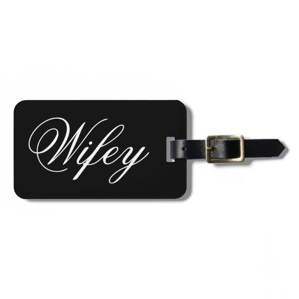 Modern Script Wifey Black and White Luggage Tag
