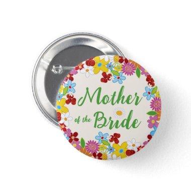 MOTHER OF THE BRIDE Spring Flower Wedding Name Tag Pinback Button