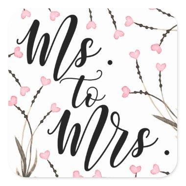 Ms to Mrs Text Pink Floral Heart Bridal Shower Square Sticker