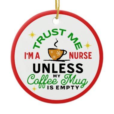 Nurse RN Medical Healthcare Funny Coffee Lover  Ceramic Ornament