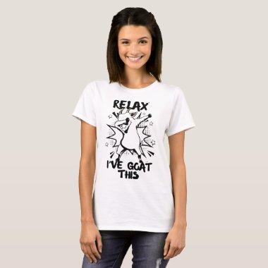 relax Ive goat this farm T-Shirt