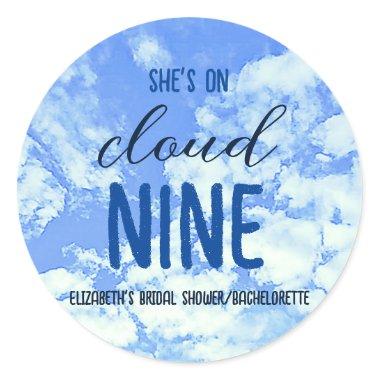 She's On Cloud Nine! Bridal Shower/Bachelorette Classic Round Sticker