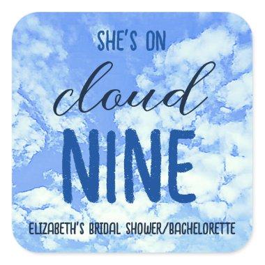 She's On Cloud Nine! Bridal Shower/Bachelorette Square Sticker