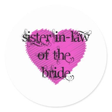Sister In-Law of the Bride Classic Round Sticker
