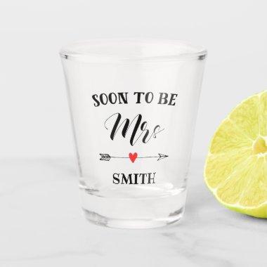 Soon to be Mrs. personalized name Shot Glass