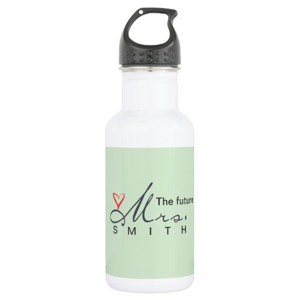 The future Mrs. - customize your own! Stainless Steel Water Bottle