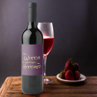 This Witch Is Getting Hitched Wine Label