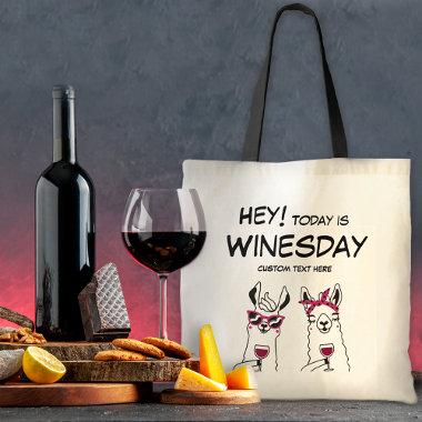 Today is Winesday Funny Quote Tote Bag