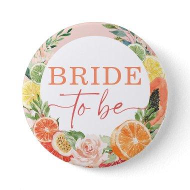 Tropical Citrus Bridal Shower Bride To Be Button