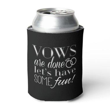 Vows Are Done So Let's Have Some Fun! | Wedding Can Cooler