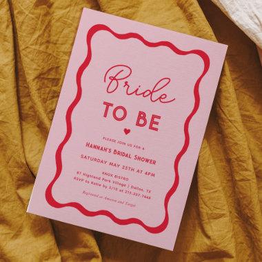 Wavy Retro Pink and Red Bride To Be Bridal Shower Invitations