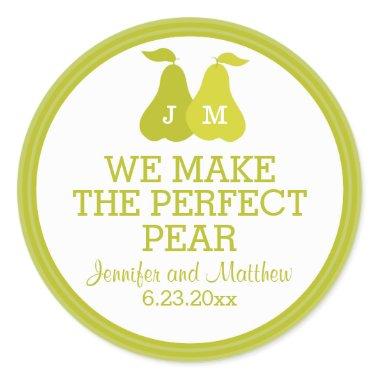 We Make The Perfect Pear Wedding Favor Monogram Classic Round Sticker
