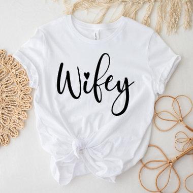 Wifey White Modern Black Script Womens T-Shirt