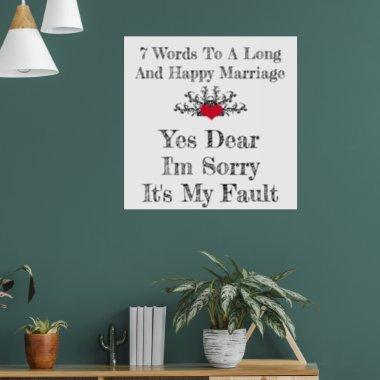 7 Words To A Long And Happy Marriage Poster