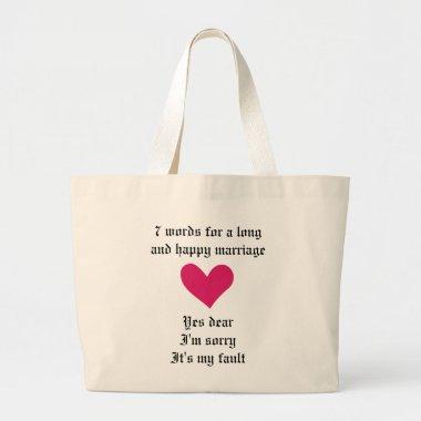 7 Words To A Long Marriage Large Tote Bag