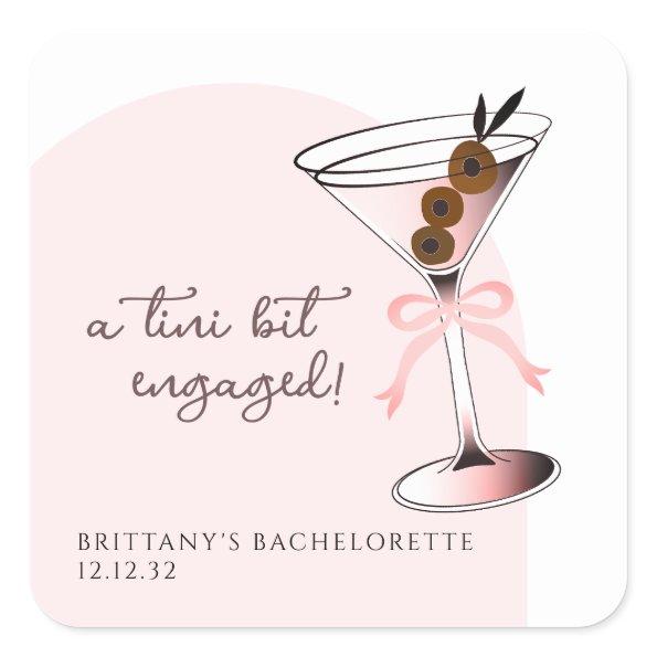 A tini bit engaged Martini Pink Bachelorette Square Sticker