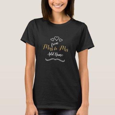 ADD SURNAME - From Miss To Mrs  Gold T-Shirt