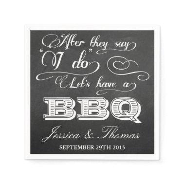 After They Say I Do Lets Have A BBQ! - Chalkboard Paper Napkins
