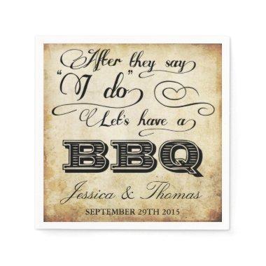 After They Say I Do Lets Have A BBQ! - Vintage Paper Napkins