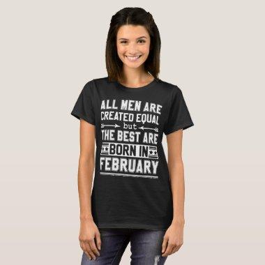 all men are created equal but the best area born i T-Shirt