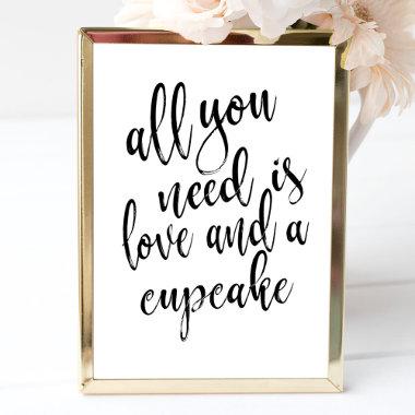 All you need is love and a cupcake 8x10 sign