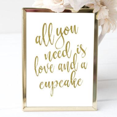All you need is love and a cupcake Gold A4 Sign