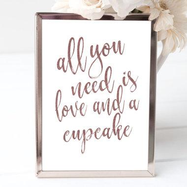 All you need is love and a cupcake Rose Gold Sign