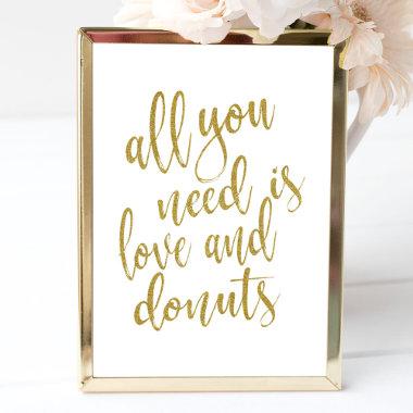 All you need is love and donuts Gold 8x10 Sign