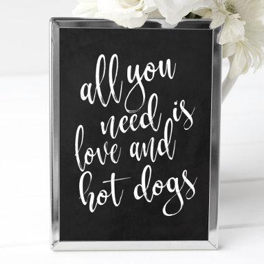 All you need is love and hot dogs chalkboard sign