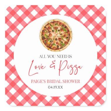 All You Need Is Love and Pizza Bridal Shower Square Sticker