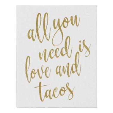 All you need is love and tacos faux canvas print
