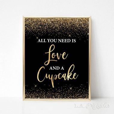 All You Need is Love & Cupcakes Black & Gold Sign